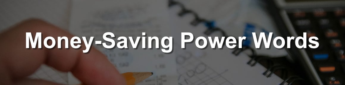 best CV power words for saving money/reducing costs The best CV power words to demonstrate your saving money capabilities