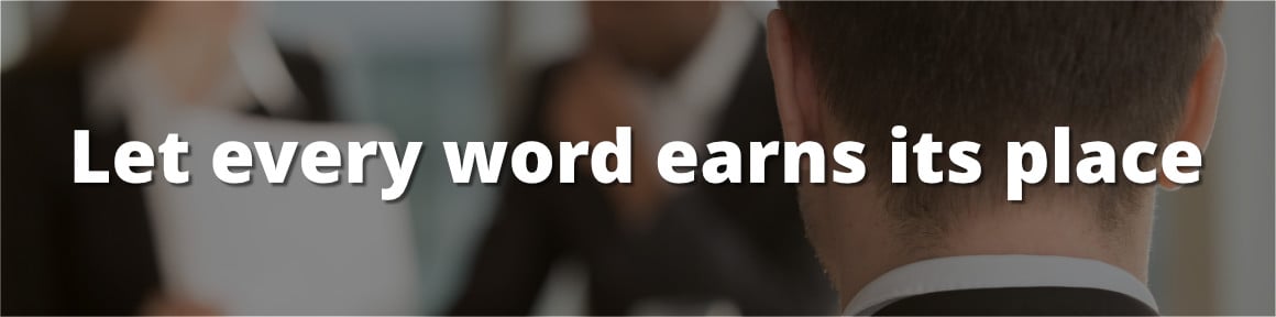 50-60% of the words on your CV doesn't have to be there; make sure that everything adds value! Let every word earn its place